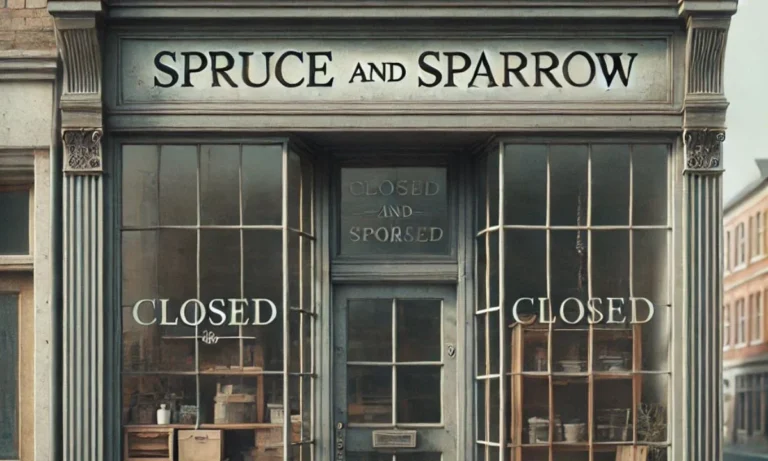 has spruce and sparrow gone out of business